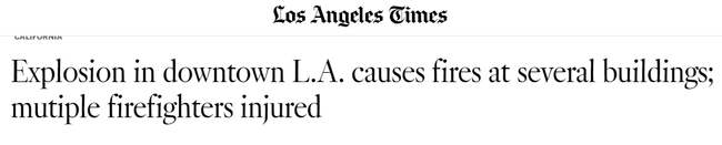 洛杉矶市中心爆炸初步原因查明 事发附近街道被封锁